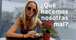 Qué hacemos mal las mujeres y cómo cambiarlo